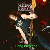 Nuclear Assault : Hang the Pope